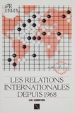  Le Breton - Les Relations internationales depuis 1968.