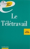 Patrick Duncombe - Le Teletravail. Vers L'Entreprise De Demain.