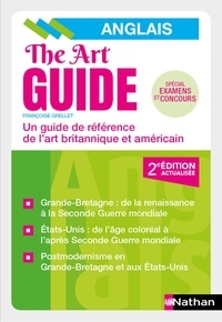 Françoise Grellet - The Art Guide - A Guide to the Visual Arts of Great Britain and the United States from 1500 to the 21st Century.