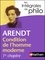Hannah Arendt - Condition de l'homme moderne - Premier chapitre, La condition humaine.