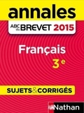 Céline Mimouni et Maria-Antonia Pinto - Annales ABC du BREVET 2015 Français 3e.