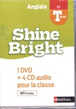 Corinne Escales et Pascale Camps-Vaquer - Anglais Tle B2 Shine Bright - 1 DVD + 4 CD audio pour la classe.