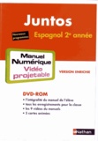 Edouard Clémente - Espagnol 2e année Juntos - Manuel numérique vidéoprojetable. 1 DVD