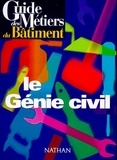 Bernard Lehembre - Le Génie civil.
