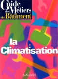 Claude Wathelet - La climatisation.
