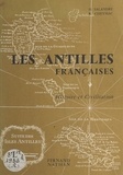René Cheyssac et Henri Salandre - Histoire et civilisation des Antilles françaises - Guadeloupe et Martinique.