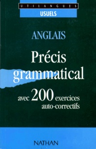 Mireille Vissieres et François Guary - Anglais. Precis Grammatical Avec 200 Exercices Auto-Correctifs.