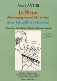 André Antibi - Le piano d'accompagnement vite et bien avec les grilles rythmées. 1 DVD