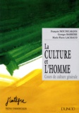 Georges Barrère et Catherine Lachaud - La Culture Et L'Homme. Cours De Culture Generale.