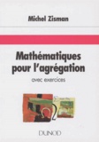 Michel Zisman - Mathematiques Pour L'Agregation. Avec Exercices.