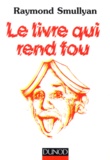 Raymond Smullyan - Le Livre Qui Rend Fou.