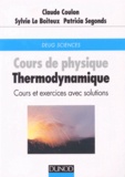 Patricia Segonds et Claude Coulon - Cours De Physique Thermodynamique. Cours Et Exercices Avec Solutions.