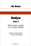 Jean-Marie Monier - Analyse. Tome 2, 600 Exercices Resolus Et 21 Sujets D'Etude.