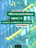 Christian Tavernier - Microcontroleur 68hc11 Et Les Versions Uvprom Et Eeprom. Description.