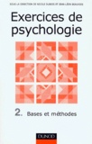 Nicole Dubois et  Collectif - Exercices De Psychologie. Tome 2, Bases Et Methodes.