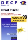 Emmanuel Disle et Jacques Saraf - Decf Epreuve N° 1 Droit Fiscal. Annales Conformes A La Loi De Finances Pour 1998.
