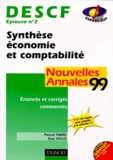 Pascal Fabre et Guy Solle - Descf Epreuve N° 2 Synthese Economie Et Comptabilite. Enonces Et Corriges Commentes, Edition 1999.