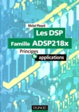 Michel Pinard - Les Dsp - Famille Adsp218x. Principes Et Applications.