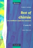 Frédéric Lahitète - Best Of Chimie 2eme Annee Pc. Les Meilleurs Sujets De Concours.