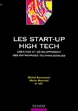 Mette Monsted et Michel Bernasconi - Les Start-Up High Tech. Creation Et Developpement Des Entreprises Technologiques.