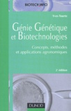 Yves Tourte - Génie génétique et biotechnologies - Concepts, méthodes et applications agronomiques, 2ème édition.