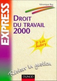 Véronique Roy - DROIT DU TRAVAIL 2000.