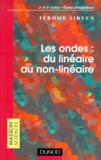Jérôme Sirven - Les Ondes, Du Lineaire Au Non-Lineaire.