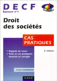 France Guiramand - Droit Des Societes Decf N° 1. Cas Pratiques, 2eme Edition.