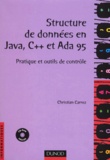 Christian Carrez - Structure De Donnees En Java, C++ Et Ada 95. Pratique Et Outils De Controle, 2eme Edition, Avec Cd-Rom.