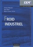 Francis Meunier et Paul Rivet - Froid industriel.