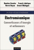 Ernest Matagne et Francis Labrique - Electromécanique. - Convertisseurs d'énergie et actionneurs.