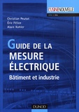 Eric Felice - Guide de la mesure électrique - Bâtiment et industrie.