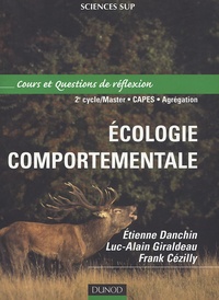 Etienne Danchin et Luc-Alain Giraldeau - Ecologie comportementale - Cours et Questions de réflexion.