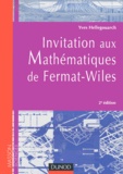 Yves Hellegouarch - Invitation aux mathématiques de Fermat-Wiles.