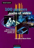 Gérard Laurent - 100 Pannes Audio Et Video. Home Cinema, Dvd, Lecteur Cd, Satellite, Etc..
