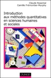 Camille Frémontier-Murphy et Claude Rosental - Introduction Aux Methodes Quantitatives En Sciences Humaines Et Sociales.