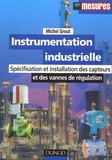 Michel Grout - Instrumentation industrielle - Spécification et installation des capteurs et des vannes de régulation.