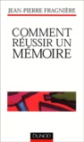 Jean-Pierre Fragnière - Comment réussir un mémoire.
