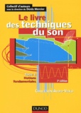Denis Mercier et  Collectif - Le Livre Des Techniques Du Son. Notions Fondamentales, Tome 1, 3eme Edition.