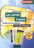Christian Tavernier - Les Cartes A Puce. Guide Du Concepteur Et Du Developpeur, Avec Cd-Rom.