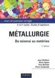 Pierre Combrade et Jean Philibert - Métallurgie - Du minerai au matériau.