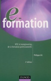 Philippe Gil - E-Formation. Ntic Et Reengineering De La Formation Professionnelle, 2eme Edition.