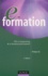 Philippe Gil - E-Formation. Ntic Et Reengineering De La Formation Professionnelle, 2eme Edition.