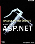 Douglas-J Reilly - Asp.Net. Manuel De Reference, Avec Cd-Rom.