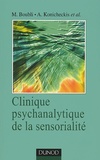 Myriam Boubli et Alberto Konicheckis - Clinique psychanalytique de la sensorialité.