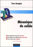 Yves Granjon - Mecanique Du Solide. Rappel De Cours, Questions De Reflexion, Exercices D'Entrainement.