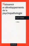 Evelyne Pewzner - Naissance Et Developpements De La Psychopathologie. Le Fou, L'Aliene, Le Patient, 2eme Edition.