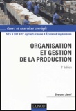 Georges Javel - Organisation et gestion de la production - Cours avec exercices corrigés.