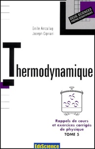 Joseph Cipriani et Emile Amzallag - Rappels De Cours Et Exercices Corriges De Physique. Tome 5, Thermodynamique.