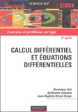 Guillaume Constans et Dominique Azé - Calcul Differentiel Et Equations Differentielles. Exercices Et Problemes Corriges.